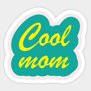 Mothers Day T-Shirt and Gift for Cool Mom Sticker